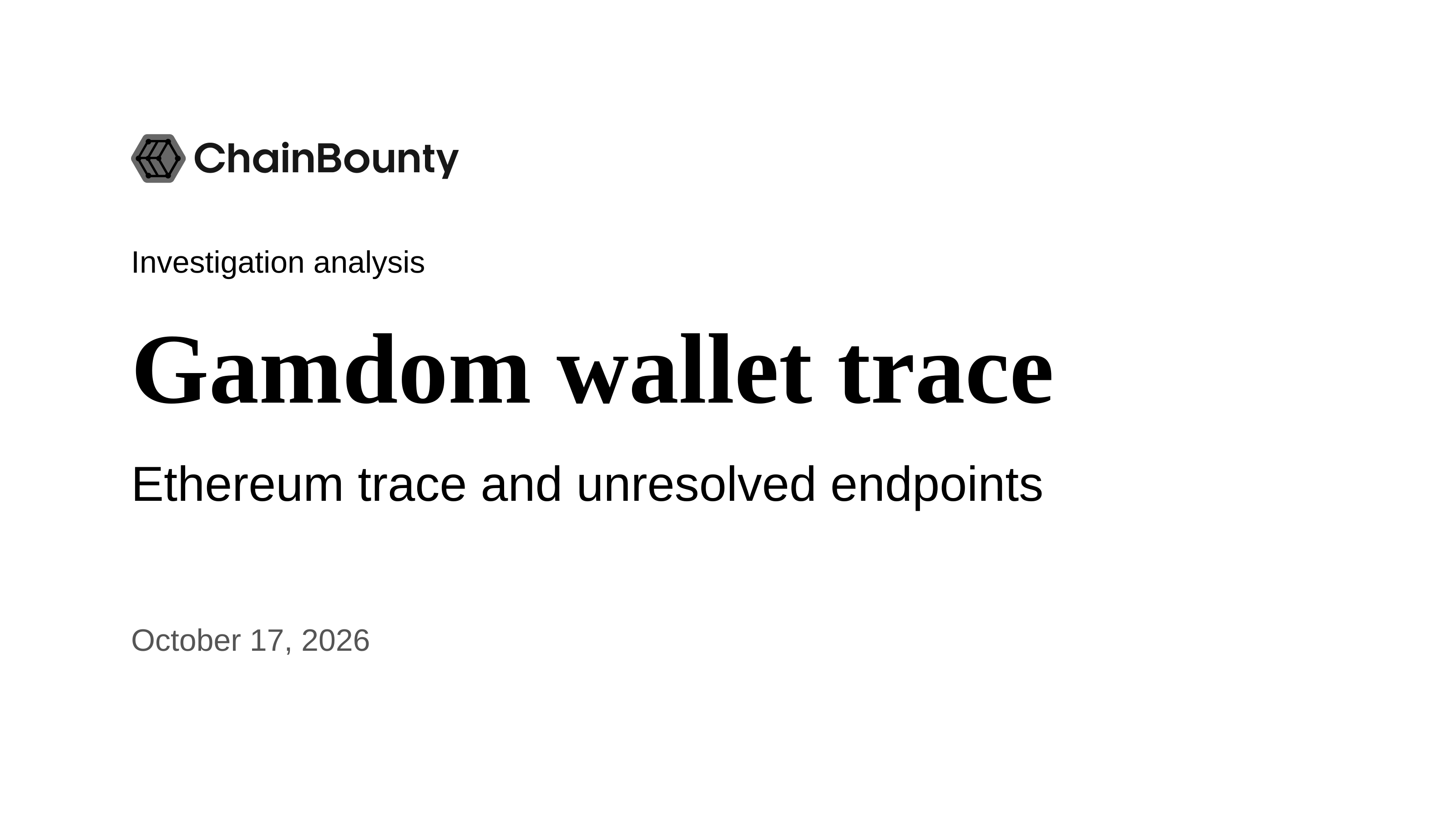 ChainBounty Investigation analysis cover titled Gamdom wallet trace. Subtitle: Ethereum trace and unresolved endpoints. Dated October 17, 2026.
