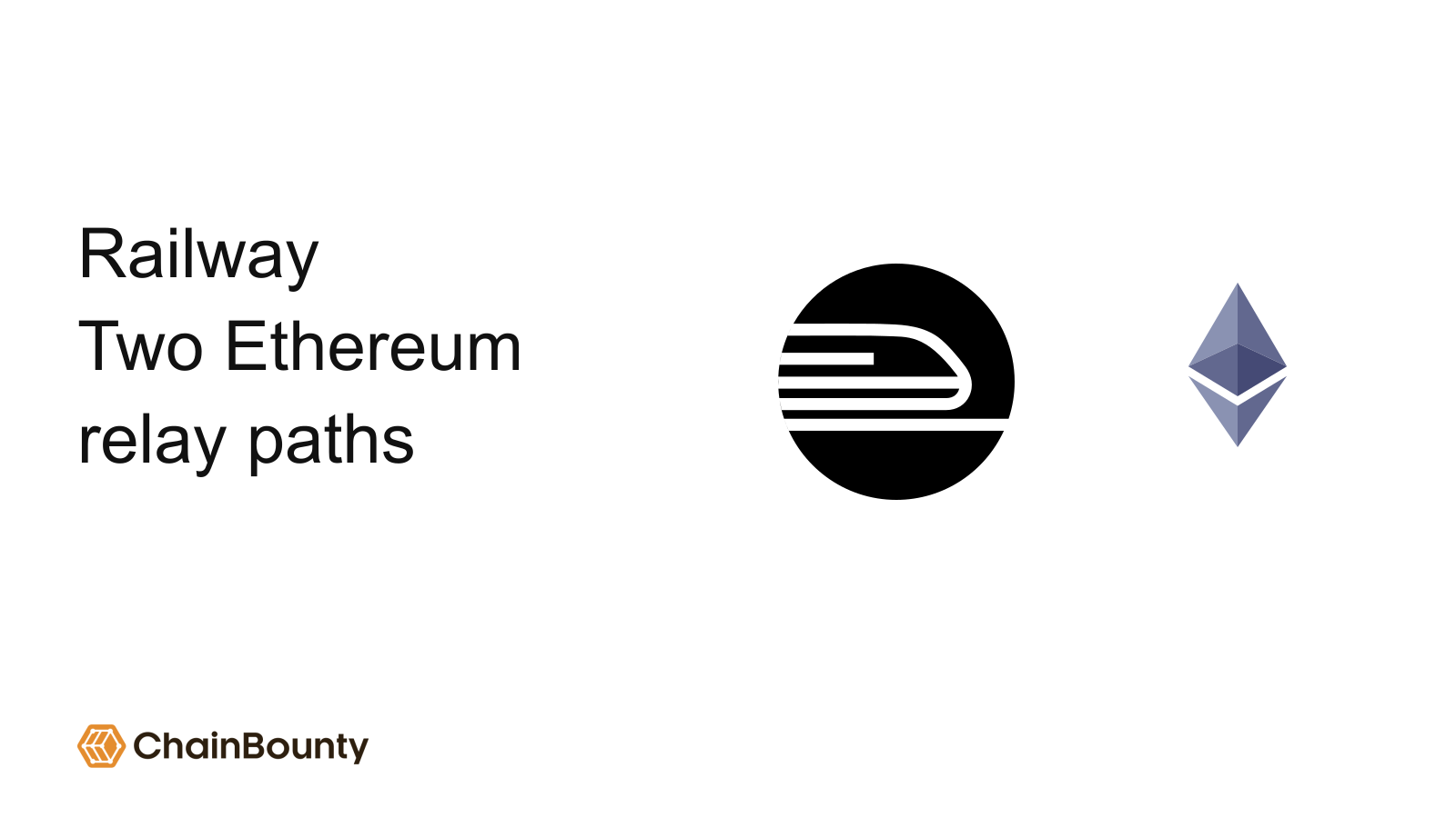 Railway wallet-drain research: two Ethereum relay paths. Official Railway and Ethereum marks with the ChainBounty navigation logo; cover illustration, not transaction evidence.